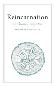 Reincarnation (A Christian Perspective) by Friedrich Rittelmeyer, M. L. Mitchell, 9781782504740