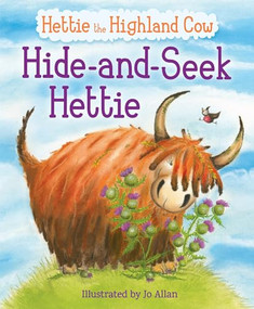 Hide-and-Seek Hettie (The Highland Cow Who Can't Hide!) by Jo Allan, Polly Lawson, 9781782505082