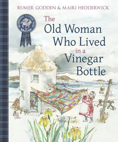 The Old Woman Who Lived in a Vinegar Bottle - 9781782505105 by Rumer Godden, Mairi Hedderwick, 9781782505105