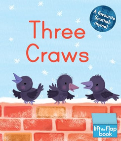 Three Craws (A Lift-the-Flap Scottish Rhyme) by Melanie Mitchell, 9781782505112