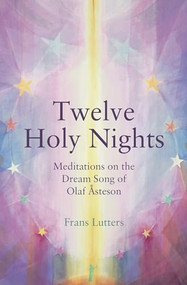 The Twelve Holy Nights (Meditations on the Dream Song of Olaf �steson) by Frans Lutters, Philip Mees, 9781782505280