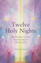 The Twelve Holy Nights (Meditations on the Dream Song of Olaf �steson) by Frans Lutters, Philip Mees, 9781782505280