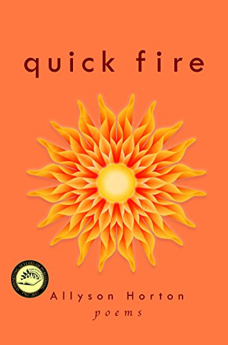 Quick Fire (Poems) by Allyson Horton, 9780883784037