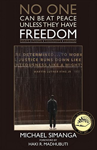 No One Can Be At Peace Unless They Have Freedom (Essays | Poems|Thoughts | Lessons) by Michael Simanga, Haki R. Madhubuti, 9780883783740