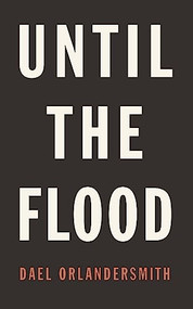 Until the Flood by Dael Orlandersmith, 9781559365963