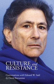 Culture and Resistance by Edward W. Said, David Barsamian, 9781608463138