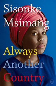 Always Another Country by Sisonke Msimang, 9781642860009