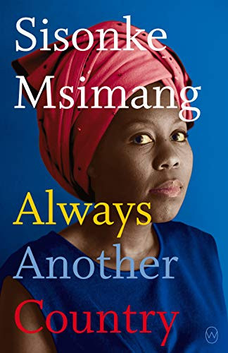 Always Another Country by Sisonke Msimang, 9781642860009