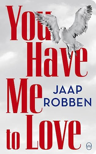 You Have Me to Love by Jaap Robben, David Doherty, 9781642860016