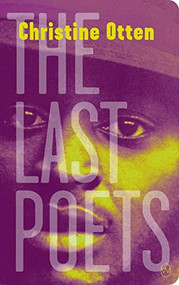 The Last Poets by Christine Otten, Jonathan Reeder, 9781642860030