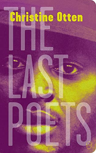 The Last Poets by Christine Otten, Jonathan Reeder, 9781642860030