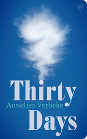 Thirty Days by Annelies Verbeke, Liz Waters, 9781642860054
