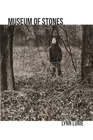 Museum of Stones by Lynn Lurie, 9780998750873
