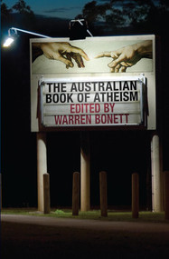 The Australian Book of Atheism by Warren Bonett, 9781921640766