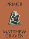 PRIMER (Matthew Craven) by Matthew Craven, Leslie Jones, 9781944860189
