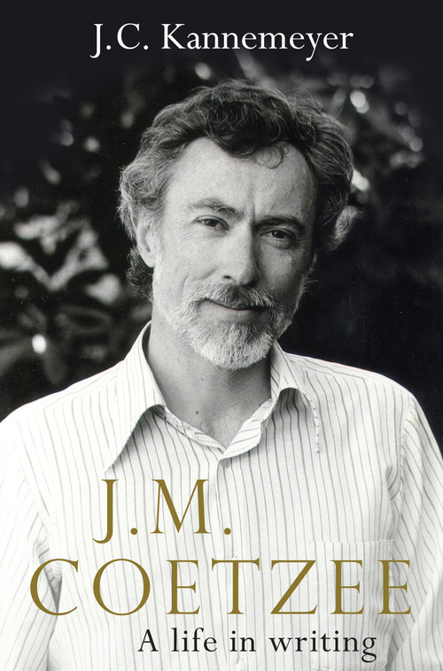 J.M. Coetzee (a life in writing) by J.C. Kannemeyer, Michiel Heyns, 9781922070081