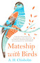 Mateship with Birds by A.H. Chisholm, C.J. Dennis, Sean Dooley, 9781922070326
