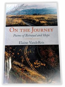 On The Journey (Poems of Betrayal and Hope) by Elaine VandeReis, 9781732067301