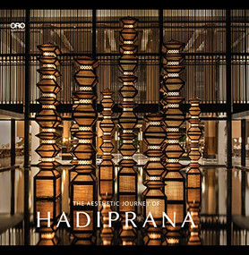 The Aesthetic Journey of Hadiprana by Hadiprana Design, 9781940743875