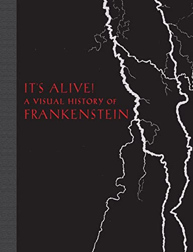It's Alive! (A Visual History of Frankenstein) by Elizabeth Campbell Denlinger, 9781911282419