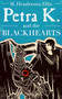 Petra K and the Blackhearts (A Novel) by M. Henderson Ellis, 9780985062385