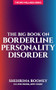 The Big Book on Borderline Personality Disorder by Shehrina Rooney, 9781936268610