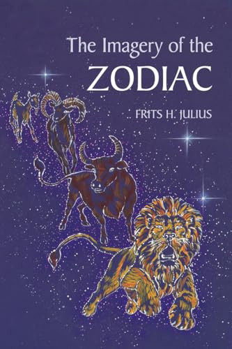 The Imagery of the Zodiac by Frits H. Julius, Tony Langham, Plym Peters, 9780863151774