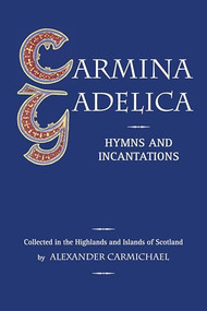 Carmina Gadelica (Hymns and Incantations) by Alexander Carmichael, John MacInnes, 9780863155208