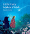 Little Fairy Makes a Wish by Daniela Drescher, 9781782502432
