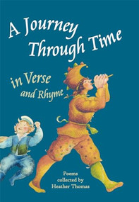 A Journey Through Time in Verse and Rhyme by Heather Thomas, 9780863152719