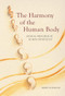 The Harmony of the Human Body (Musical Principles in Human Physiology) by Armin Husemann, 9780863153808