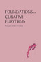 Foundations of Curative Eurythmy by Margarete Kirchner-Bockholt, Janet Wood, 9780863154669