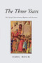 The Three Years (The Life of Christ Between Baptism and Ascension) by Emil Bock, Alfred Heidenreich, 9780863155352