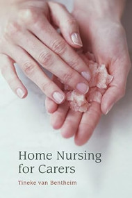 Home Nursing for Carers by Tineke van Bentheim, Tony Langham, Plym Peters, 9780863155413