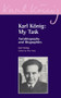 Karl Konig: My Task (Autobiography and Biographies) by Karl Konig, Peter Selg, 9780863156281