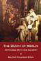 The Death of Merlin (Arthurian Myth and Alchemy) by Walter Johannes Stein, 9780863156410
