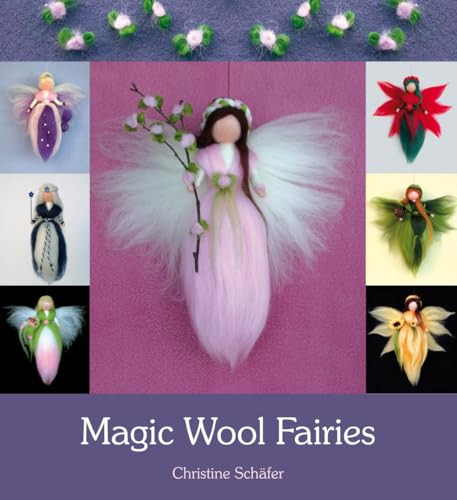 Magic Wool Fairies by Christine Schäfer, Bernadette Duncan, Stefan Schäfer, 9780863158261