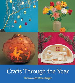 Crafts Through the Year by Thomas and Petra Berger, 9780863158285