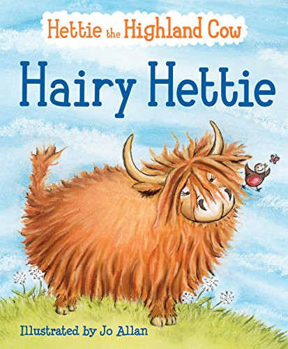 Hairy Hettie (The Highland Cow Who Needs a Haircut!) by Jo Allan, Polly Lawson, 9780863158711