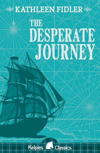 The Desperate Journey by Kathleen Fidler, 9780863158810