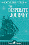 The Desperate Journey by Kathleen Fidler, 9780863158810