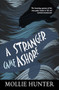 A Stranger Came Ashore by Mollie Hunter, 9780863158834