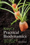 Koepf's Practical Biodynamics (Soil, Compost, Sprays and Food Quality) by Herbert H. Koepf, 9780863159268