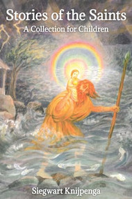 Stories of the Saints (A Collection for Children) by Siegwart Knijpenga, 9780863159299