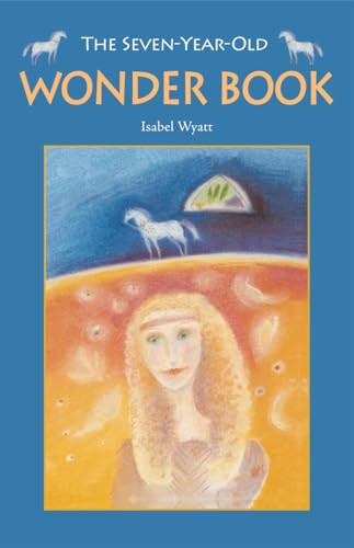 The Seven-Year-Old Wonder Book by Isabel Wyatt, 9780863159435