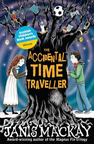 The Accidental Time Traveller by Janis Mackay, 9780863159541