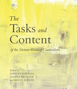 The Tasks and Content of the Steiner-Waldorf Curriculum by Kevin Avison, Martyn Rawson, Tobias Richter, 9781782500421