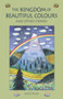 The Kingdom of Beautiful Colours and Other Stories by Isabel Wyatt, 9781782500599