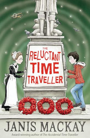 The Reluctant Time Traveller by Janis Mackay, 9781782501114