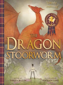 The Dragon Stoorworm by Theresa Breslin, Matthew Land, 9781782501176